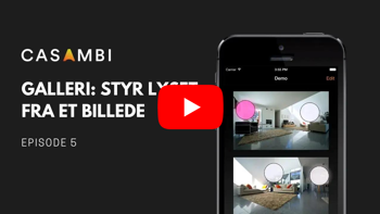 Casambi instruktionsvideo: galleri - styr lyset fra et billede